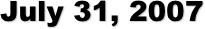 July 31, 2007
